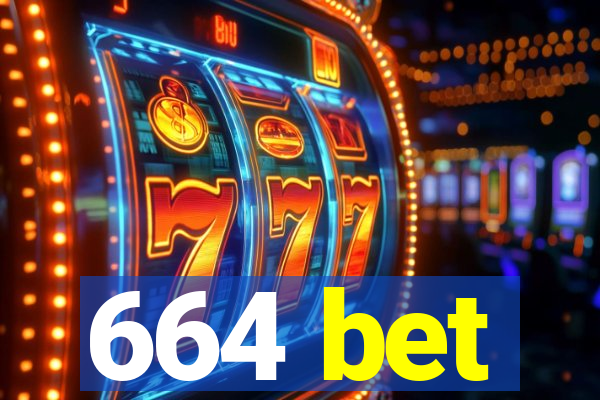 664 bet